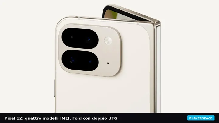 Pixel 12: quattro modelli nei database IMEI, il Fold prova il doppio vetro ultrasottile