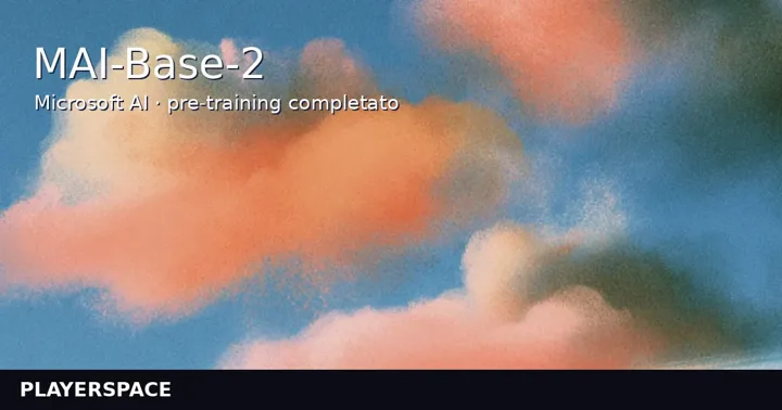 MAI-Base-2: Microsoft completa il pre-training del suo modello AI da 2,8 trilioni di parametri